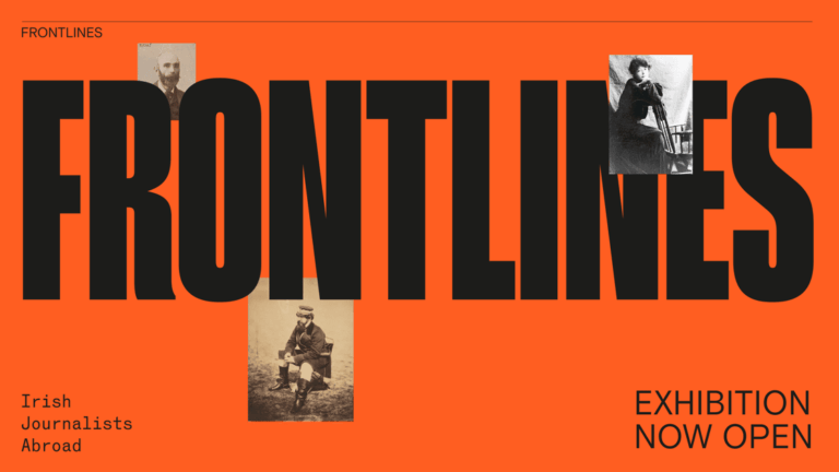 BRAND NEW EXHIBITION  Irish Journalists Abroad