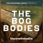 The Discovery Series: The Bog Bodies